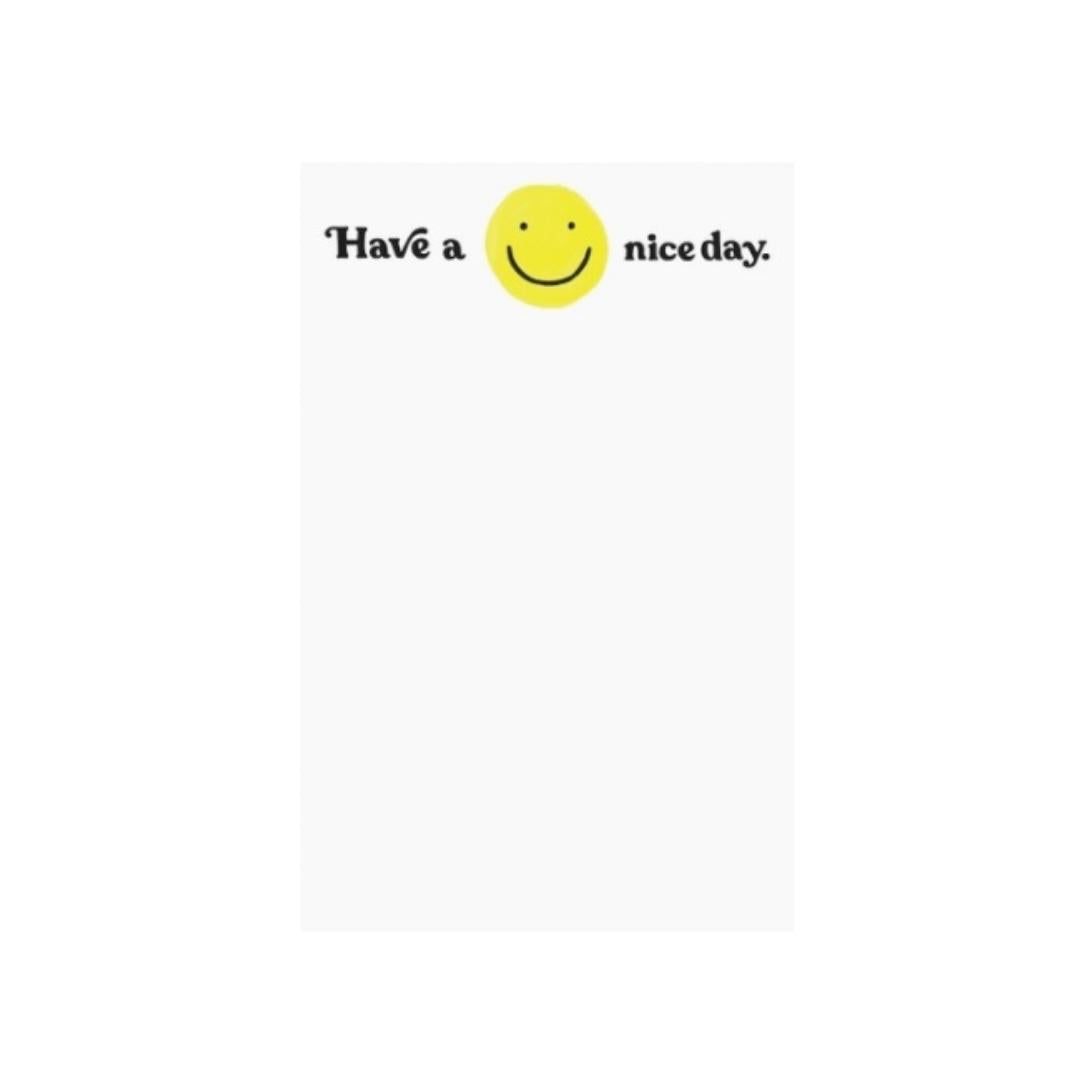 Have A Nice Day Notepad